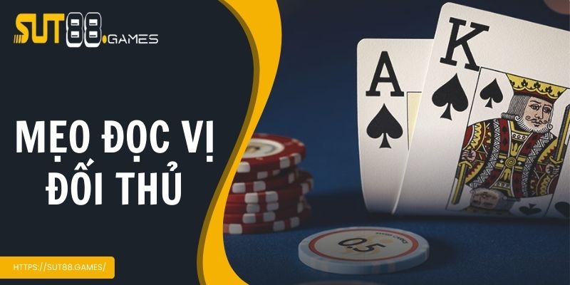Mẹo đọc vị đối thủ