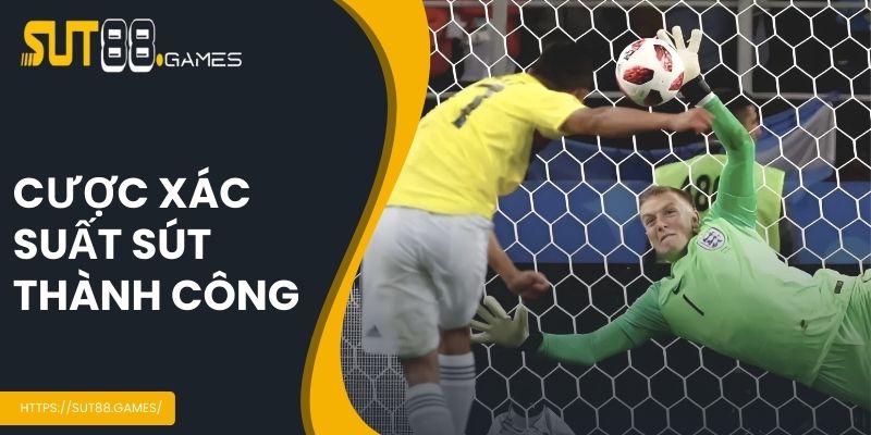 Cược xác suất sút thành công