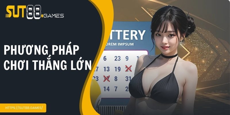 Các phương pháp để tham gia thắng lớn