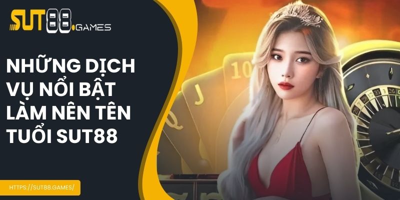 Dịch vụ nổi bật làm nên tên tuổi nhà cái trên thị trường cá cược